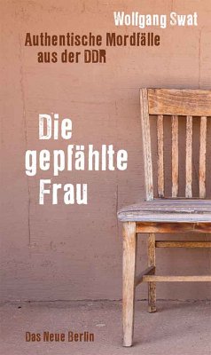 Die gepfählte Frau (eBook, ePUB) - Swat, Wolfgang