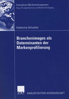 Branchenimages als Determinanten der Markenprofilierung (eBook, PDF) - Schaefer, Katharina