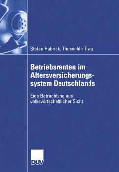 Betriebsrenten im Altersversicherungssystem Deutschlands (eBook, PDF) - Hubrich, Stefan; Tivig, Thusnelda