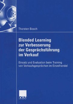 Blended Learning zur Verbesserung der Gesprächsführung im Verkauf (eBook, PDF) - Bosch, Thorsten