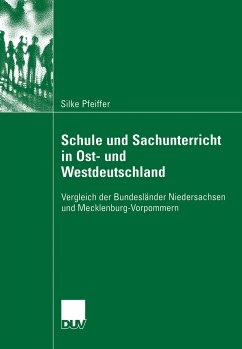 Schule und Sachunterricht in Ost- und Westdeutschland (eBook, PDF) - Pfeiffer, Silke