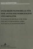 Entscheidungsmodelle für eine anteilseignerbezogene Steuerpolitik