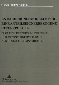 Entscheidungsmodelle für eine anteilseignerbezogene Steuerpolitik - Eigenstetter, Hans