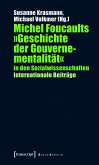 Michel Foucaults »Geschichte der Gouvernementalität« in den Sozialwissenschaften (eBook, PDF)