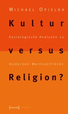 Kultur versus Religion? (eBook, PDF) - Opielka, Michael