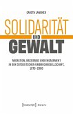 Solidarität und Gewalt (eBook, PDF)