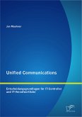 Unified Communications: Entscheidungsgrundlagen für IT-Controller und IT-Verantwortliche (eBook, PDF)
