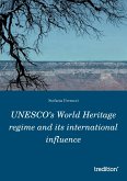 UNESCO's World Heritage regime and its international influence (eBook, ePUB)