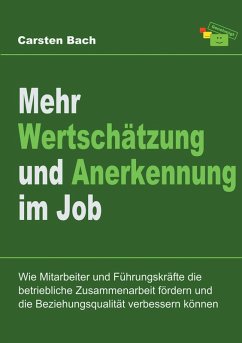 Mehr Wertschätzung und Anerkennung im Job (eBook, ePUB) - Bach, Carsten