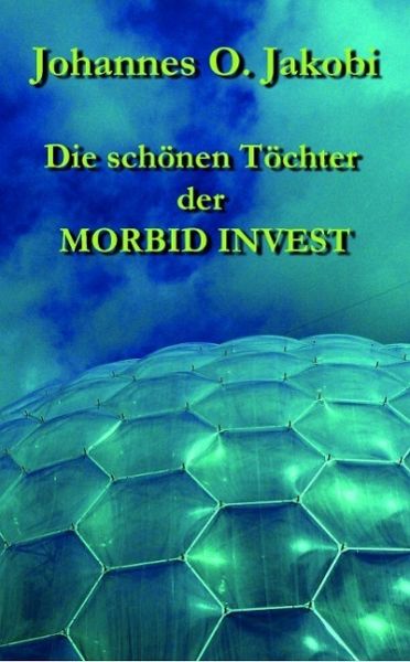 Die schönen Töchter der MORBID INVEST (eBook, ePUB)