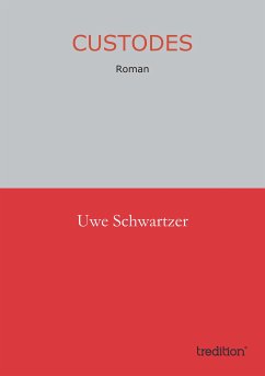 Custodes (eBook, ePUB) - Schwartzer, Uwe