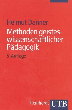 Methoden geisteswissenschaftlicher Pädagogik (eBook, ePUB) - Danner, Helmut