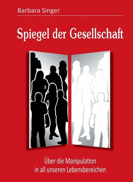 Spiegel der Gesellschaft (eBook, ePUB) Spiegel der Gesellschaft (eBook, ePUB)