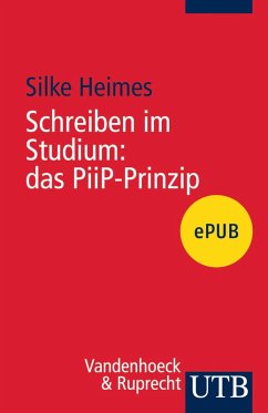 Schreiben im Studium: das PiiP-Prinzip (eBook, ePUB) - Heimes, Silke