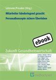 Mitarbeiter händeringend gesucht: Personalkonzepte sichern Überleben (eBook, ePUB)