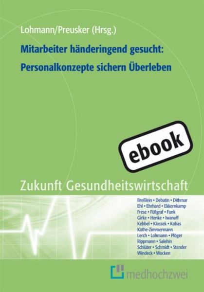 Mitarbeiter händeringend gesucht: Personalkonzepte sichern Überleben (eBook, ePUB)