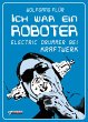 Ich war ein Roboter (eBook, ePUB) - Bild 1