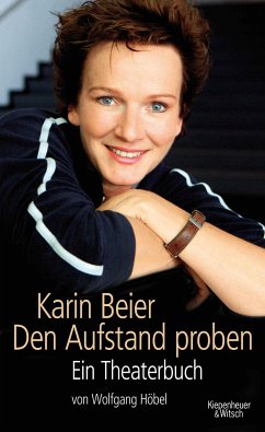 Karin Beier. Den Aufstand proben (eBook, ePUB) - Beier, Karin; Höbel, Wolfgang