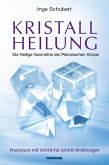 Kristallheilung - Die Heilige Geometrie der Platonischen Körper (eBook, ePUB)