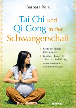 Tai Chi und Qi Gong in der Schwangerschaft (eBook, PDF) - Reik, Barbara