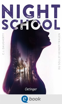 Du darfst keinem trauen / Night School Bd.1 (eBook, ePUB) - Daugherty, C.J.