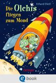 Die Olchis fliegen zum Mond / Die Olchis-Kinderroman Bd.2 (eBook, ePUB)