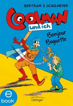Bonjour Baguette / Coolman und ich Bd.5 (eBook, ePUB) - Bertram, Rüdiger