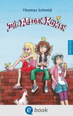 Die Wilden Küken Bd.1 (eBook, ePUB) - Schmid, Thomas