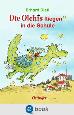 Die Olchis fliegen in die Schule (eBook, ePUB) - Dietl, Erhard