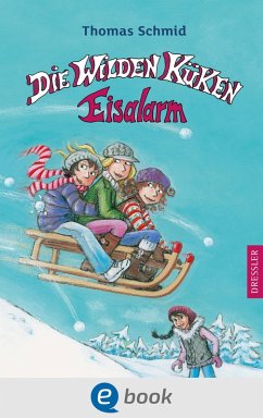 Eisalarm / Die Wilden Küken Bd.2 (eBook, ePUB) - Schmid, Thomas