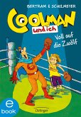 Voll auf die Zwölf / Coolman und ich Bd.6 (eBook, ePUB)