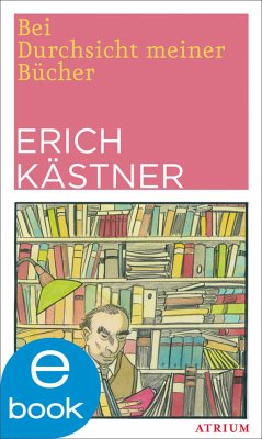 Bei Durchsicht meiner Bücher (eBook, ePUB) - Kästner, Erich