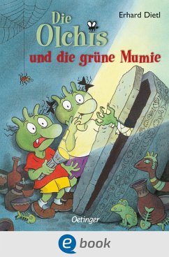 Die Olchis und die grüne Mumie / Die Olchis-Kinderroman Bd.4 (eBook, ePUB) - Dietl, Erhard