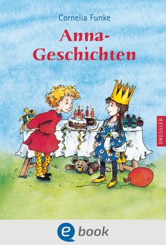 Anna-Geschichten (eBook, ePUB) - Funke, Cornelia