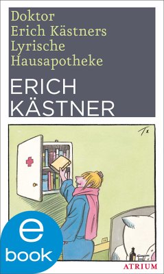 Doktor Erich Kästners Lyrische Hausapotheke (eBook, ePUB) - Kästner, Erich