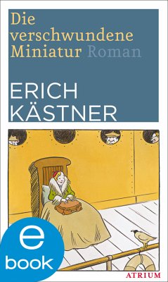 Die verschwundene Miniatur (eBook, ePUB) - Kästner, Erich