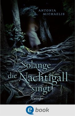 Solange die Nachtigall singt (eBook, ePUB) - Michaelis, Antonia