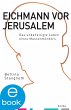 Eichmann vor Jerusalem (eBook, ePUB) - Bild 1