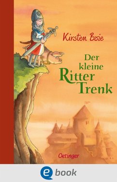 Der kleine Ritter Trenk Bd.1 (eBook, ePUB) - Boie, Kirsten