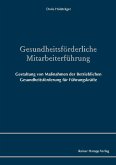 Gesundheitsförderliche Mitarbeiterführung (eBook, PDF)