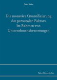 Die monetäre Quantifizierung des personalen Faktors im Rahmen von Unternehmensbewertungen (eBook, PDF)