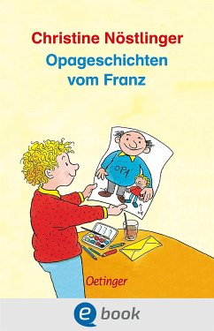 Opageschichten vom Franz (eBook, ePUB) - Nöstlinger, Christine