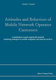 Attitudes and Behaviors of Mobile Network Operator Customers (eBook, PDF)