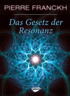 Das Gesetz der Resonanz (eBook, ePUB) - Franckh, Pierre