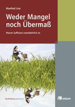 Weder Mangel noch Übermaß (eBook, PDF) - Linz, Manfred