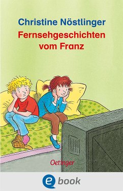 Fernsehgeschichten vom Franz (eBook, ePUB) - Nöstlinger, Christine