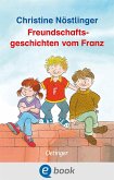 Freundschaftsgeschichten vom Franz (eBook, ePUB)