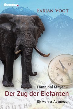 Hannibal Mayer - Der Zug der Elefanten (eBook, ePUB) - Vogt, Fabian