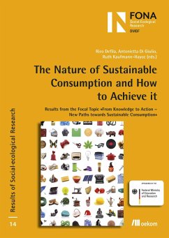 The Nature of Sustainable Consumption and How to Achieve it (eBook, PDF) - Defila, Rico; DiGiulio, Antonietta; Kaufmann-Hayoz, Ruth