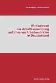 Wirksamkeit der Arbeitsvermittlung auf internen Arbeitsmärkten in Deutschland (eBook, PDF)